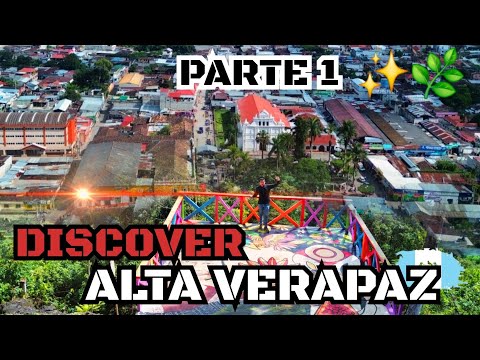😍DESCUBRE ALTA VERAPAZ: IGLESIAS, MIRADOR Y AVENTURA EN SANTA CRUZ Y SAN CRISTÓBAL🇬🇹 🌟ALTA VERAPAZ
