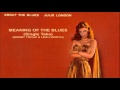 Meaning Of The Blues (Single Take) ~ Julie London