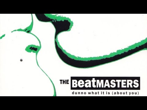 The Beatmasters - Dunno What It Is (About You) (Radix Mix)