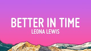 Leona Lewis - Better in Time (Lyrics)