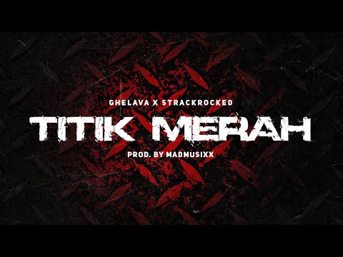 TITIK MERAH - GHELAVA ft SNAB  ( Official Video Lyric )