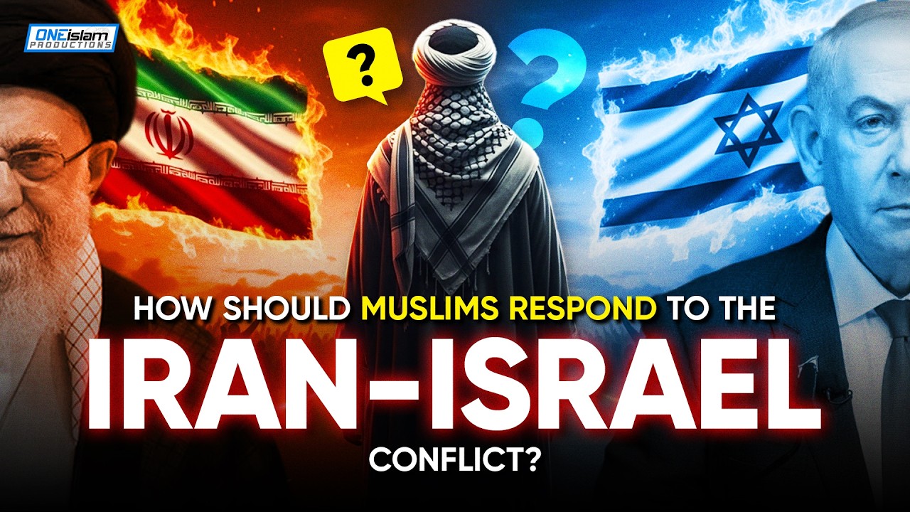 Iran vs Israel: What Should the Muslim Ummah Do?