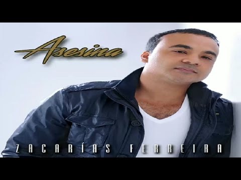 Zacarías Ferreira - Asesina(Bachata 2017)