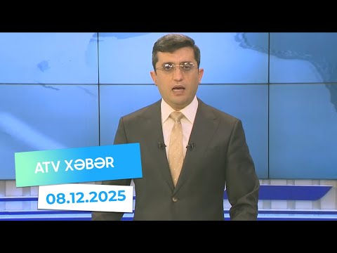 Atv xəbər 20:30 - 08.12.2025