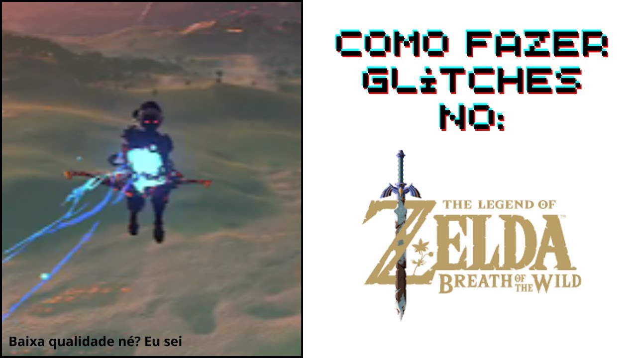 Como fazer glitches no Zelda Breath of The Wild