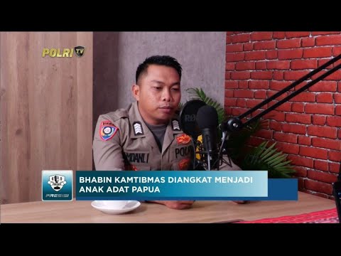 PODCAST PRESISI EPS 18 : BHABIN KAMTIBMAS DIANGKAT MENJADI ANAK ADAT PAPUA (2/2)