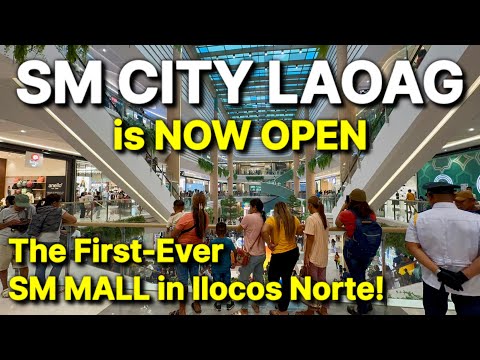 NOW OPEN! SM City Laoag — The NEWEST & BIGGEST Shopping Mall in Ilocos Norte, Philippines