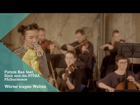 Future Bae feat. Sijeb und die STÜBA Philharmonie : Wörter tragen Welten | Protze Glotze