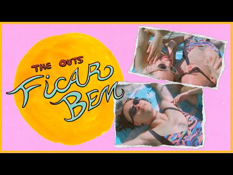 Ficar Bem - The Outs (Clipe Oficial)