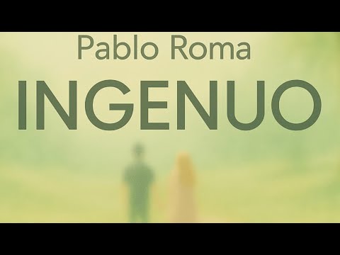 Pablo Roma - Inguenuo