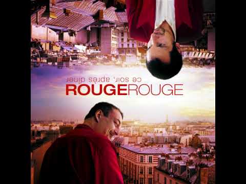 Rouge Rouge - Et toutes ces choses