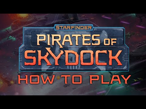 How to play Starfinder: Pirates of Skydock