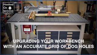 Upgrading your workbench with an accurate grid of dog holes!