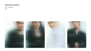 Lirik Lagu Kisah Kasih di Jakarta - Rafi Sudirman ft GAC: Setiap Kau Pergi, Ku kan Selalu Menanti