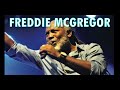 Freddie McGregor || Gonna Take Over Now