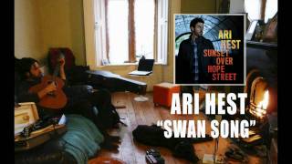 Ari Hest - &quot;Swan Song&quot; [Audio Only]