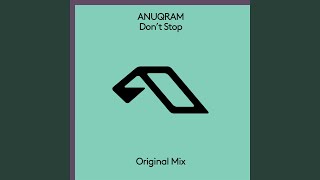 Anuqram - Don't Stop video