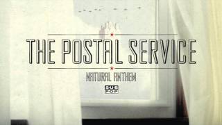 The Postal Service - Natural Anthem