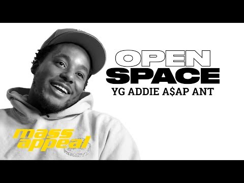 Open Space: YG ADDIE A$AP ANT | Mass Appeal