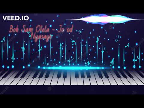 Bob Sam Olela - Jo od Nyasaye