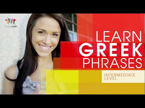 Learn Greek Phrases - Intermediate Level! Learn important Greek words, phrases & grammar - fast!