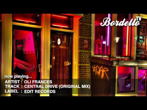 BordelloTV - OLI FRANCES - 'CENTRAL DRIVE' (EDIT RECORDS)