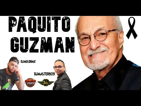 PAQUITO GUZMAN MIX - EXITOS 2021 #DJMELORMX & #DJMASTERNJ
