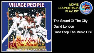 The Sound Of The City + David London + Can&#39;t Stop The Music OST