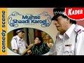 Kader Khan Comedy Scene Mujhse Shaadi Karogi Indian Comedy