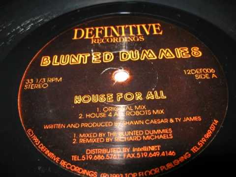 Blunted Dummies - House For All (House 4 All Robots Mix)