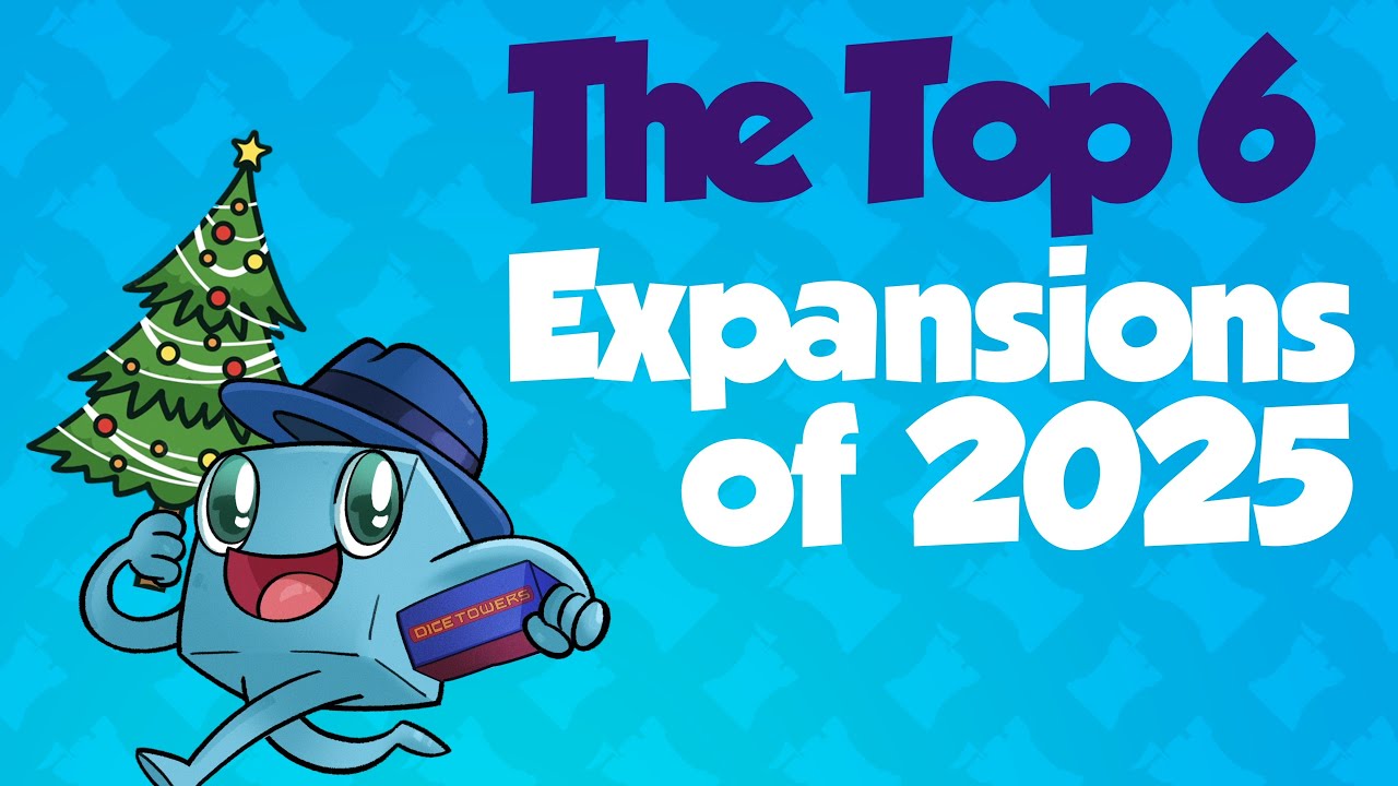 Top 6 Expansions of 2025 - with Tom Vasel