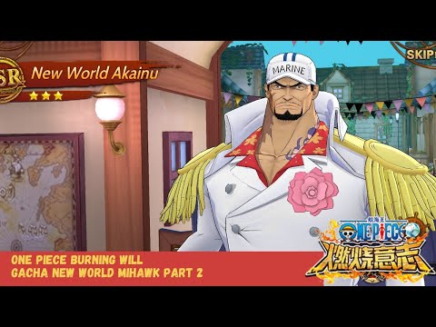 One Piece Burning Will | Gacha | Cari New World Mihawk Sampai Bangkar Part 2