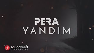 PERA - Yandım (Lyric Video)