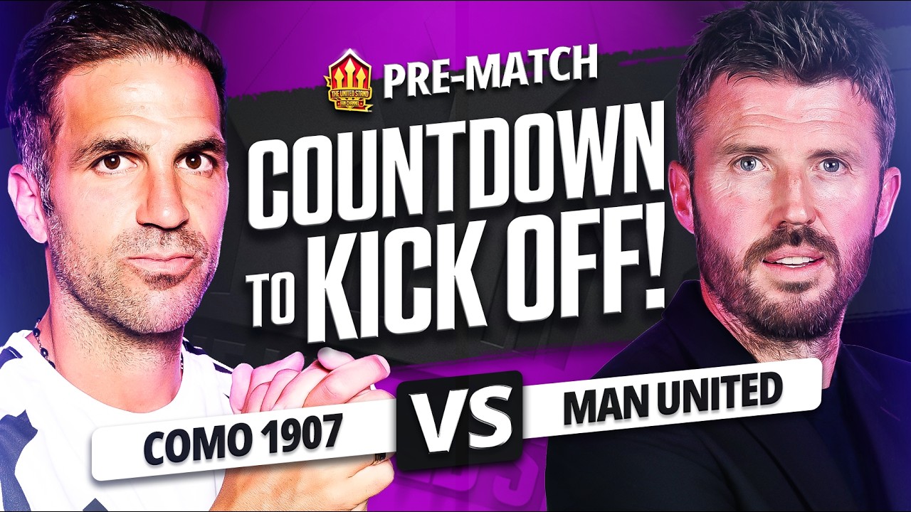 COMO 1907 vs MAN UNITED! Countdown To Kickoff!