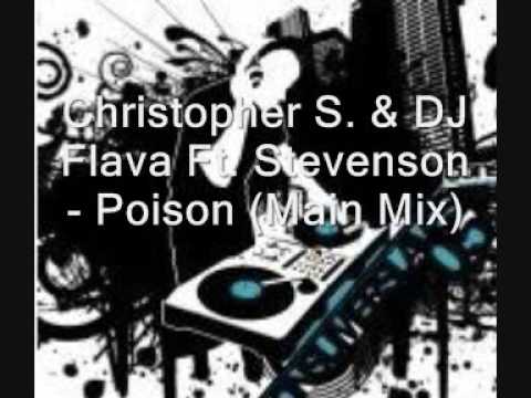 Christopher S & DJ Flava Ft Stevenson Poison (Main Mix)