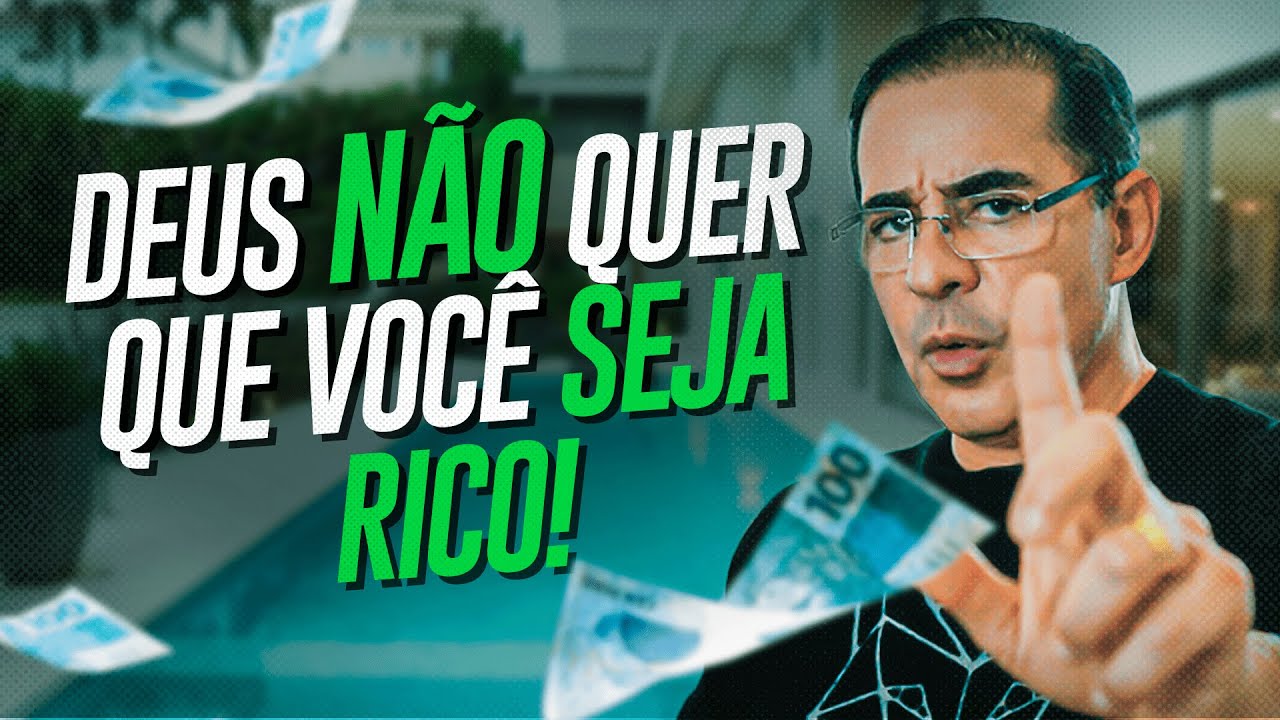 DEUS NÃO QUER QUE VOCÊ SEJA RICO | Paulo Vieira