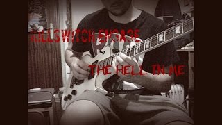 Killswitch Engage - The Hell In Me (Guitar Cover)