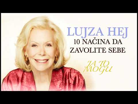 Lujza Hej-10 NACINA DA ZAVOLITE SEBE(Moc je u Vama)