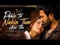 Pehle Toh Nhi Tum Aise The Female Version Heart Touching Hindi Sad Song