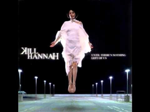 Kill Hannah - The Songs That Saved My Life Lyrics