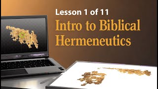 Introduction to Biblical Hermeneutics - Lesson 1: He Gave Us Scripture