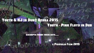 Youth at Ozora; Killing Joke in Dub & Pink Floyd in Dub (live outtakes)