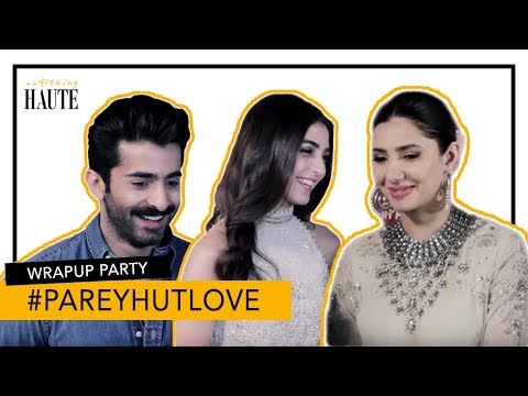 Thumbnail of the video: Parey Hut Love Wrap Up Party Exclusive | Mahira Khan | Maya Ali | Haute Reporter | Something Haute