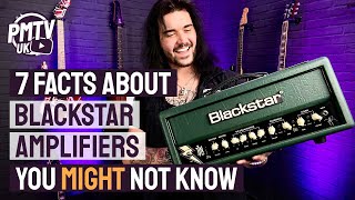 7 Awesome Facts You (Probably) Didn&#39;t Know About Blackstar Amps! What&#39;s The Deal With Blackstar?