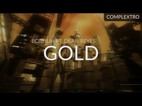 Borhuh ft. Dean Reyes - Gold