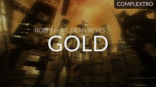 Borhuh ft. Dean Reyes - Gold