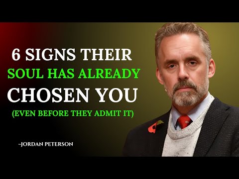 6 Signs Their Soul Has Already Chosen You (Even Before They Admit It) | Jordan Peterson Motivation