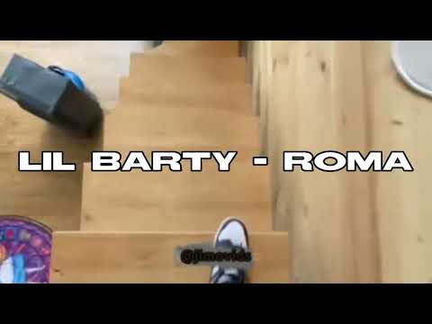 Lil Barty - Roma (Ακυκλοφόρητο)