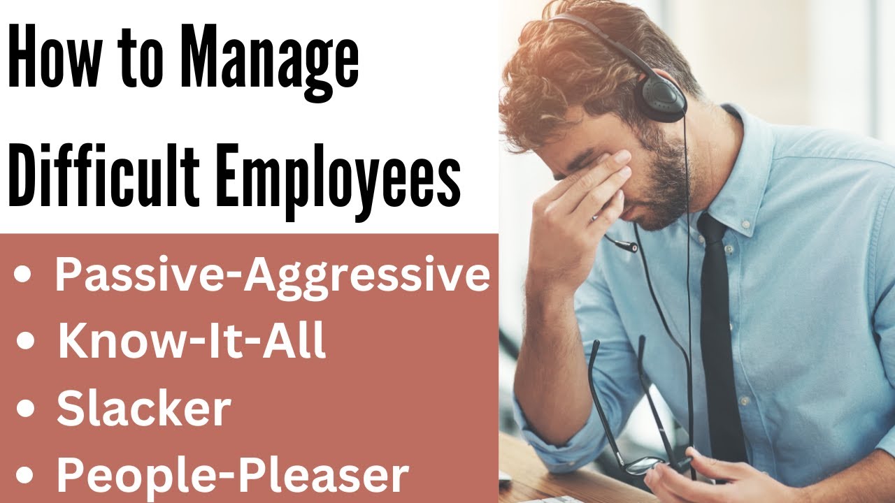 How to Manage Difficult Employees: Proven Strategies for HR and Managers