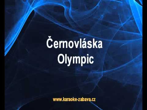 Černovláska - Olympic Karaoke tip